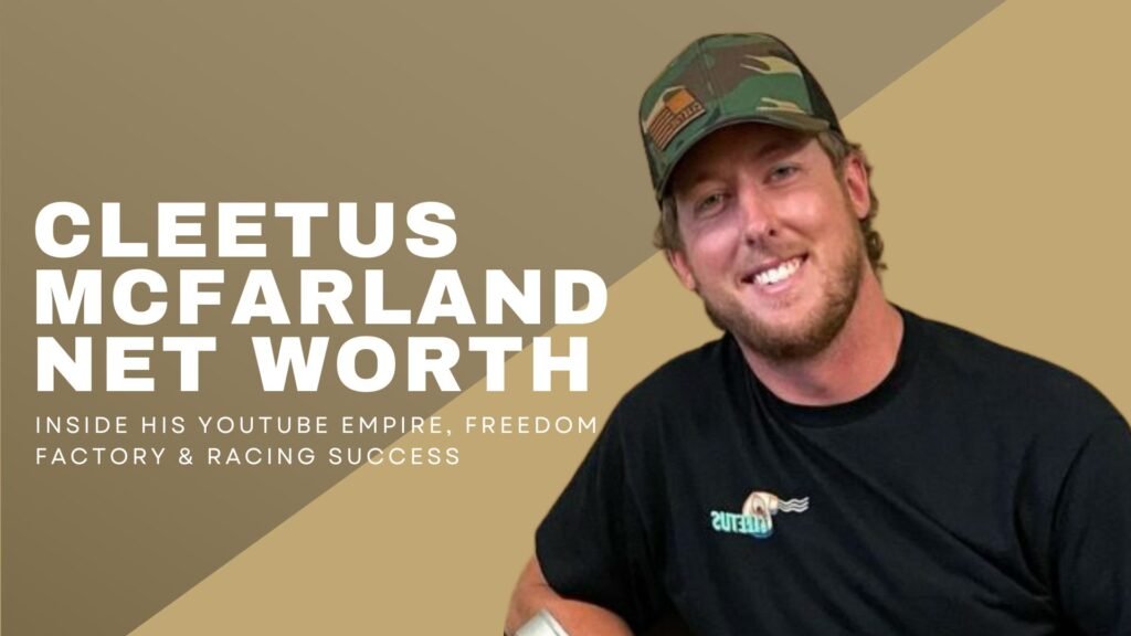 Cleetus McFarland Net Worth