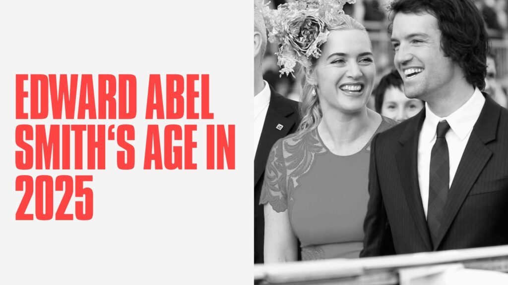 Edward Abel Smith’s Age in 2025