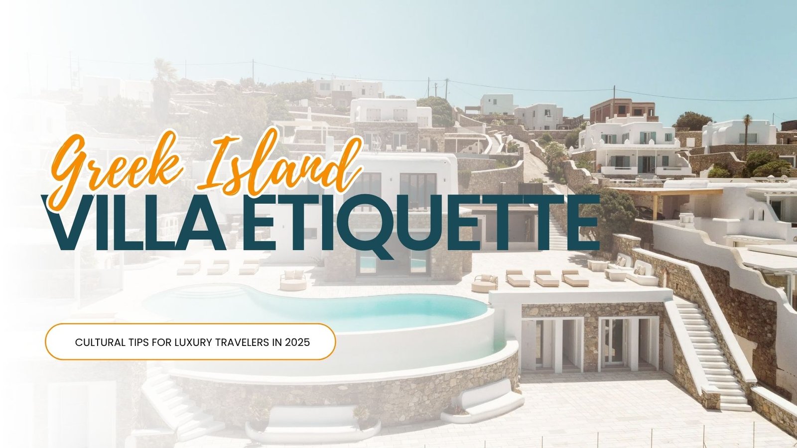 Greek Island Villa Etiquette