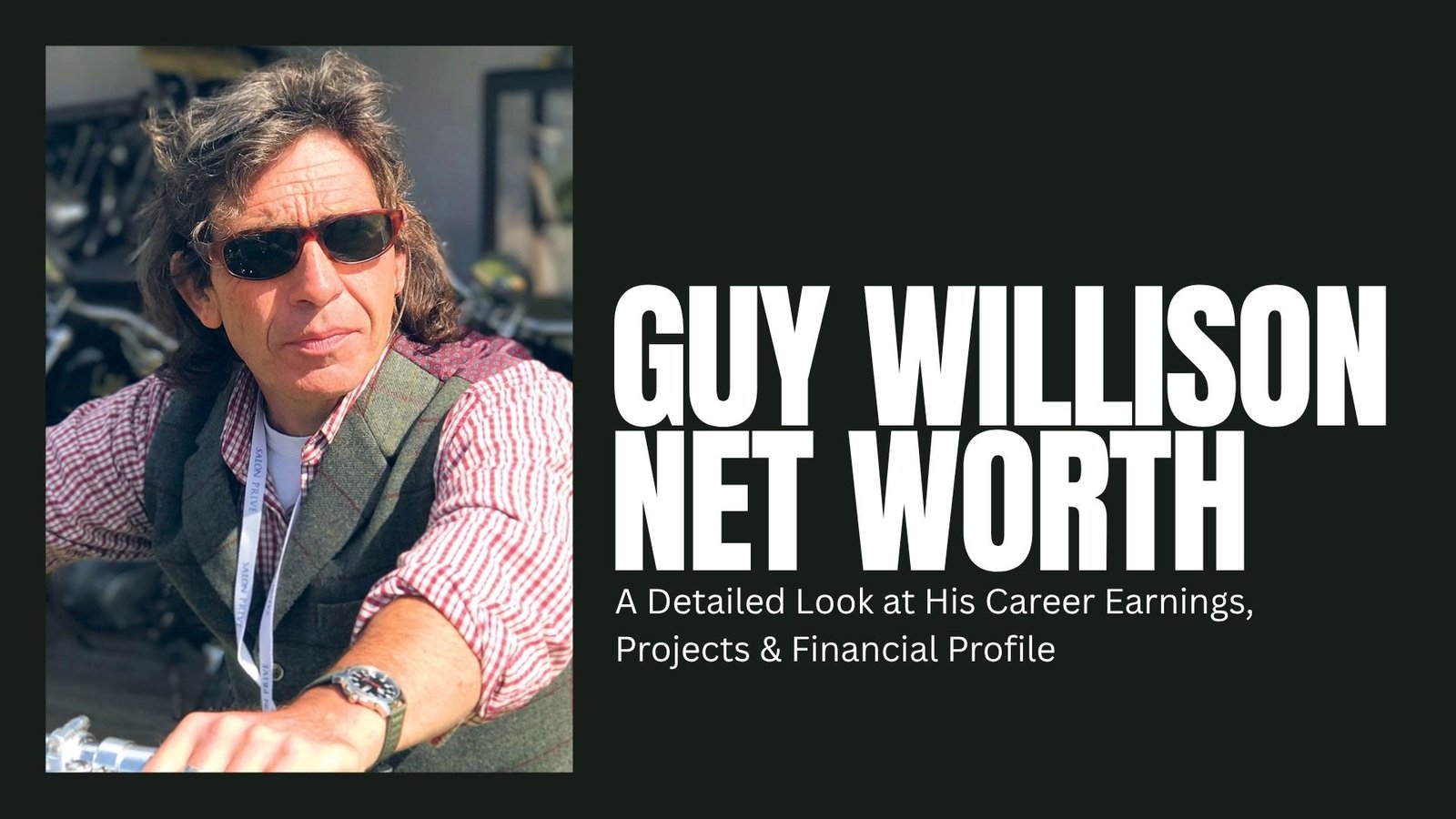 Guy Willison Net Worth
