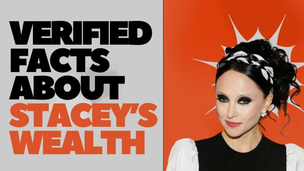 Verified Facts About Stacey’s Wealth