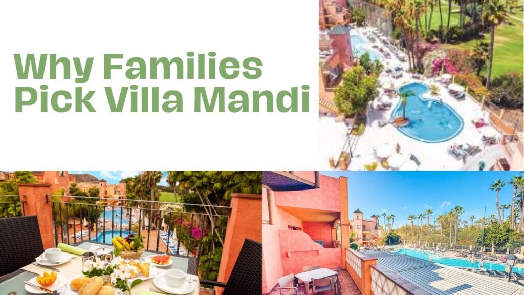 Why Families Pick Villa Mandi